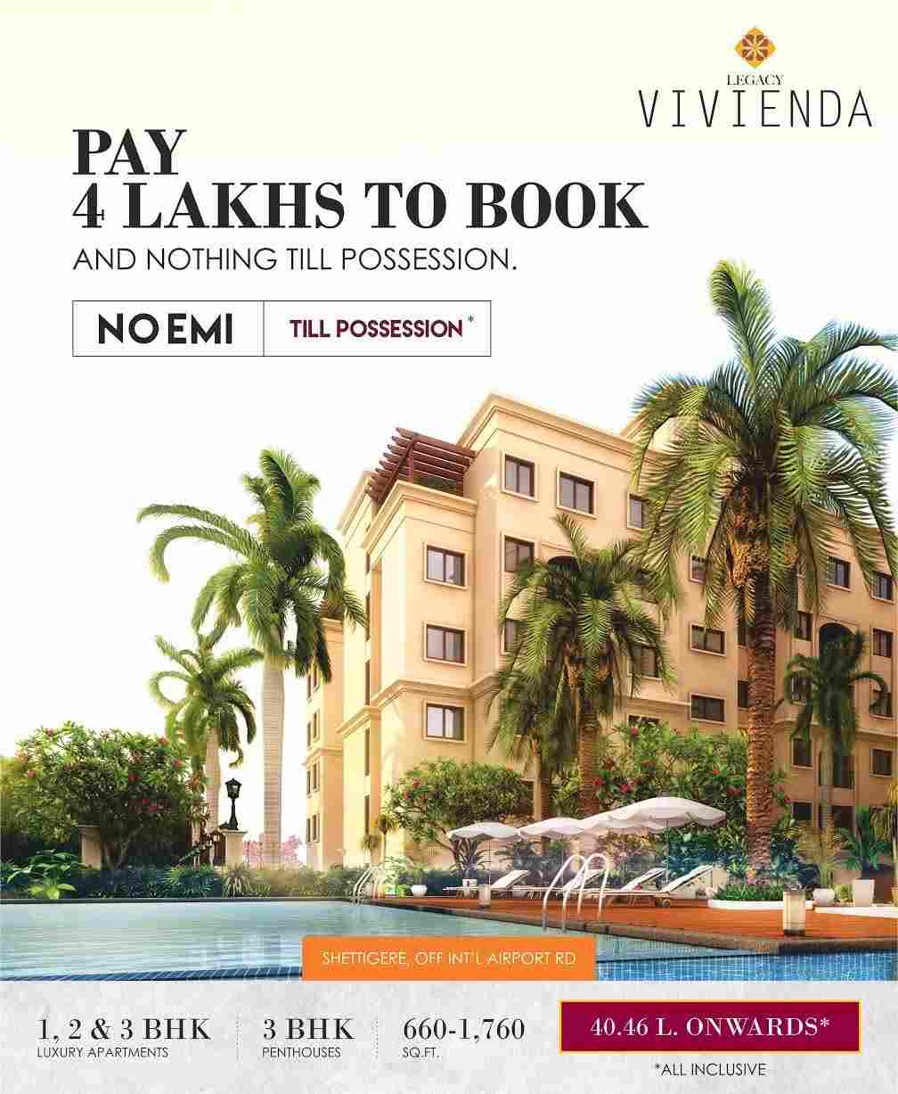 Pay 4 lacs to book homes in Legacy Vivienda and pay no Emi till possession